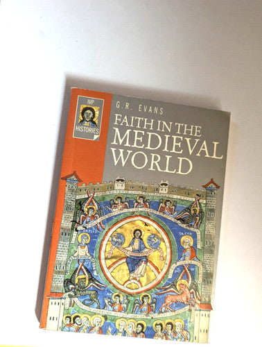 GR Evans Faith in the Medieval World (Lion Histories) - Paperback 2002 T-18