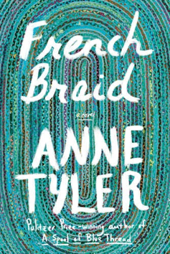 French Braid: A novel - Hardcover By Tyler, Anne - GOOD