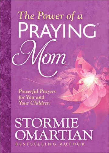 The Power of a Praying® Mom: Powerful Prayers for You and Y - VERY GOOD