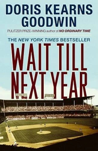 Wait Till Next Year - A Memoir - Paperback By Goodwin, Doris Kearns - GOOD