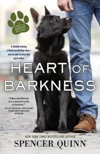Heart of Barkness (A Chet & Bernie Mystery) - Paperback By Quinn, Spencer - GOOD