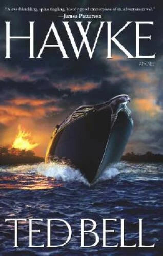 Hawke: A Novel - Hardcover By Bell, Ted - VERY GOOD