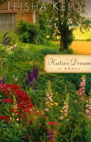 Katie's Dream (The Wortham Family Series #3) - Paperback By Kelly, Leisha - GOOD
