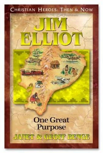 Jim Elliot: One Great Purpose (Christian Heroes: Then & Now) - Paperback - GOOD