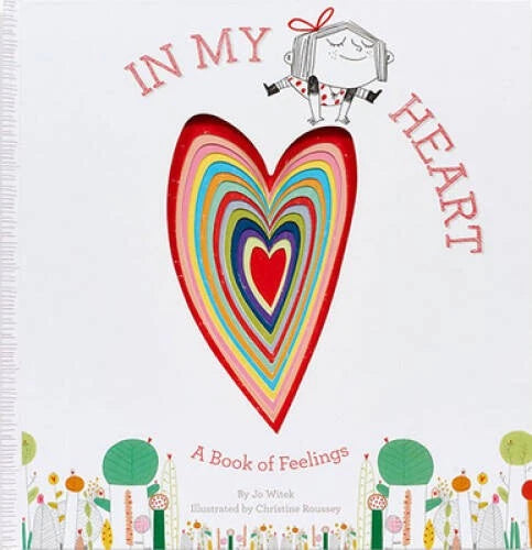 In My Heart: A Book of Feelings (Growing Hearts) - Hardcover By Witek, Jo - GOOD