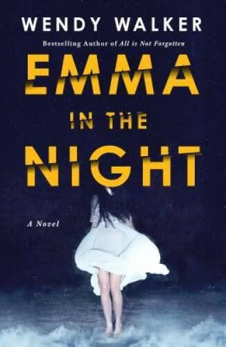 Emma in the Night: A Novel - Hardcover By Walker, Wendy - VERY GOOD