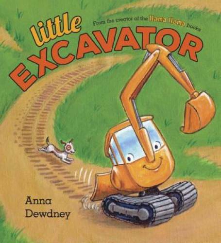 Little Excavator - Hardcover By Dewdney, Anna - GOOD