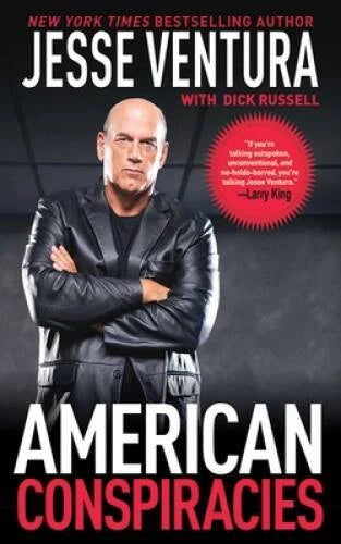 American Conspiracies: Lies, Lies, and More Dirty Lies that the Gove - VERY GOOD