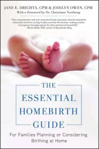 The Essential Homebirth Guide: For Families Planning or Considering Birth - GOOD