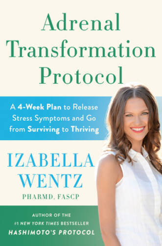 Adrenal Transformation Protocol: A 4-Week Plan to Release Stress Symptoms - GOOD