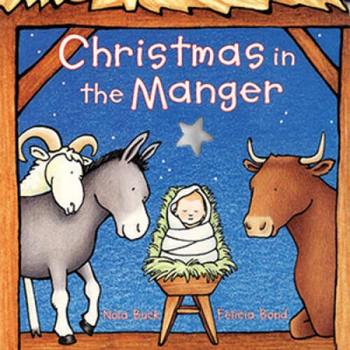 Christmas in the Manger - Board book By Buck, Nola - VERY GOOD