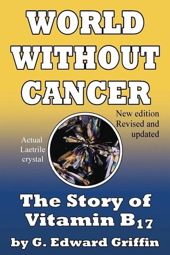 World Without Cancer Paperback by G Edward Griffin