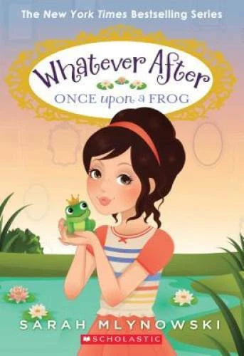 Once Upon a Frog (Whatever After #8) - Paperback By Mlynowski, Sarah - GOOD
