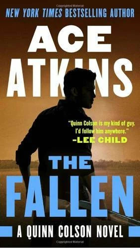 The Fallen (A Quinn Colson Novel) - Paperback By Atkins, Ace - GOOD
