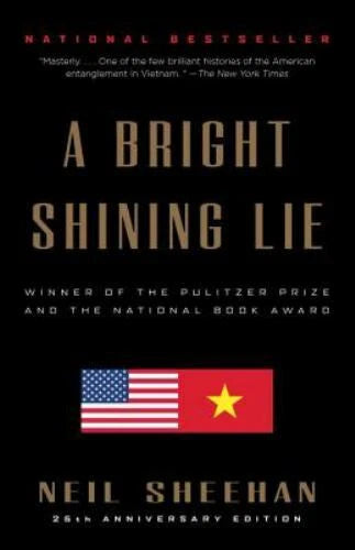 A Bright Shining Lie: John Paul Vann and America in Vietnam - Paperback - GOOD
