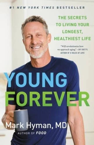 Young Forever: The Secrets to Living Your Longest, Healthiest Life - VERY GOOD