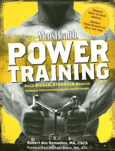 Men's Health Power Training: Build Bigger, Stronger Muscles with through - GOOD