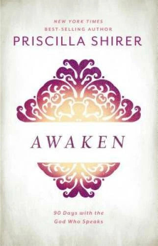 Awaken: 90 Days with the God who Speaks - Hardcover By Shirer, Priscilla - GOOD