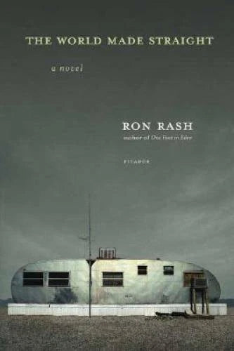 The World Made Straight: A Novel - Paperback By Rash, Ron - GOOD