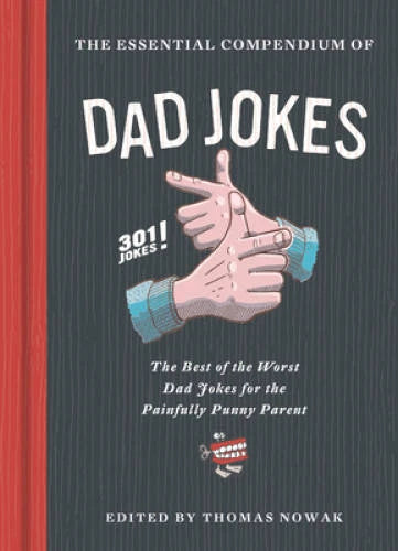 Essential Compendium of Dad Jokes - Hardcover By Nowak, Thomas - GOOD