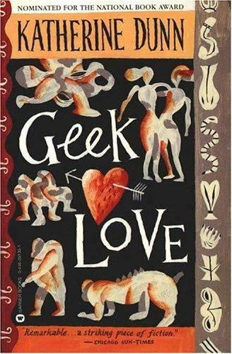 Geek Love - Paperback By Dunn, Katherine - ACCEPTABLE