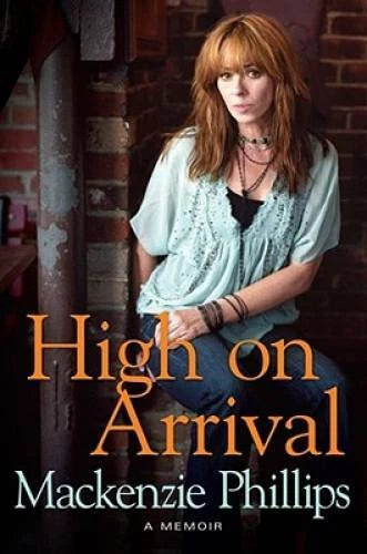 High On Arrival - Hardcover By Phillips, Mackenzie - VERY GOOD