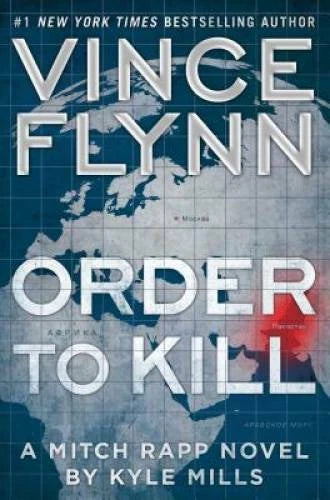 Order to Kill: A Novel (A Mitch Rapp Novel) - Hardcover - VERY GOOD