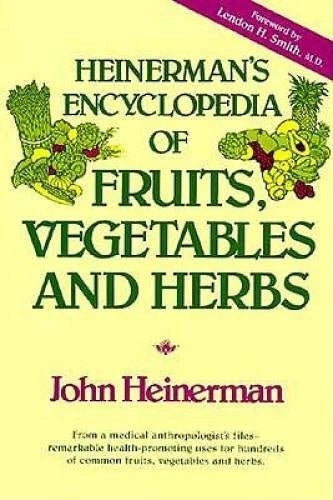 Heinerman's Encyclopedia of Fruits, Vegetables, and Herbs - Hardcover - GOOD