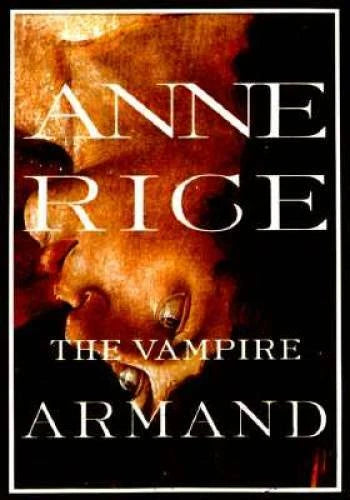 The Vampire Armand : The Vampire Chronicles (Rice, Anne, Vampire Chro - GOOD