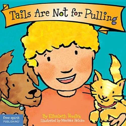 Tails Are Not for Pulling (Board Book) (Best Behavior Series) - GOOD