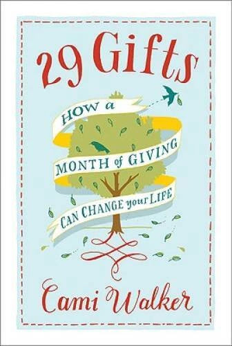 29 Gifts: How a Month of Giving Can Change Your Life - Hardcover - GOOD
