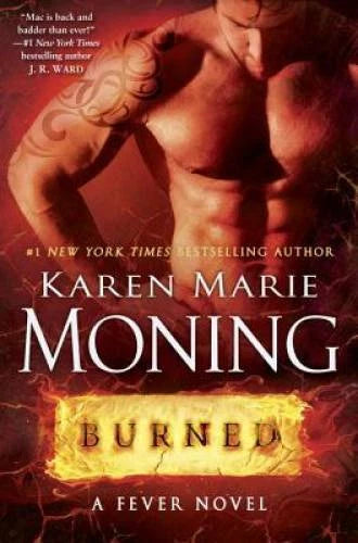 Burned: A Fever Novel - Hardcover By Moning, Karen Marie - GOOD