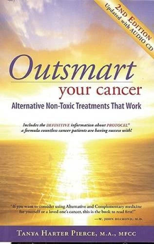 Outsmart Your Cancer: Alternative Non-Toxic Treatments That Work (Se - VERY GOOD
