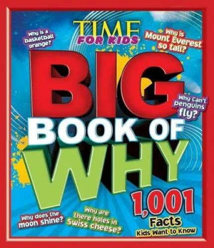 Time for Kids: Big Book of Why - 1,001 Facts Kids Want to Know - VERY GOOD