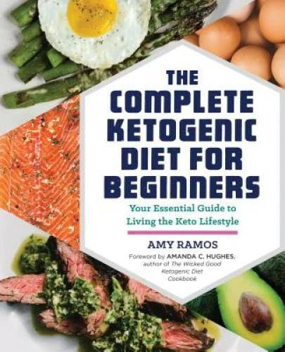 The Complete Ketogenic Diet for Beginners: Your Essential Guide to L - VERY GOOD