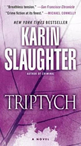 Triptych: A Novel - Paperback By Slaughter, Karin - GOOD
