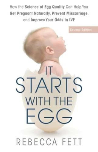 It Starts with the Egg: How the Science of Egg Quality Can Help You - VERY GOOD