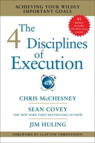 The 4 Disciplines of Execution: Achieving Your Wildly Imp - VERY GOOD