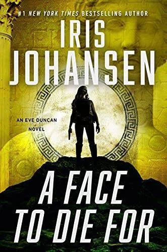 A Face to Die For (Eve Duncan, 28) - Hardcover By Johansen, Iris - VERY GOOD
