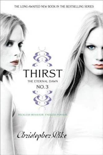 Thirst No. 3: The Eternal Dawn - Paperback By Pike, Christopher - GOOD