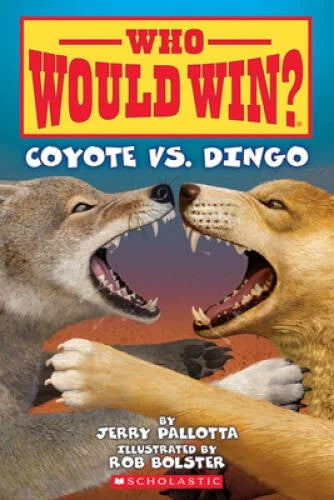 Who Would Win: Coyote vs Dingo - Paperback By Pallotta, Jerry - GOOD