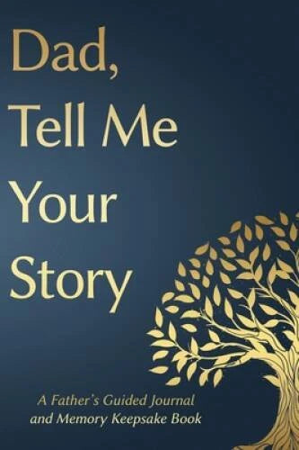 Fathers Day Gifts: Dad, Tell Me Your Story: A Fathers Guided Journa - VERY GOOD