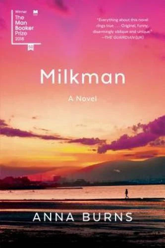 Milkman: A Novel - Paperback By Burns, Anna - VERY GOOD