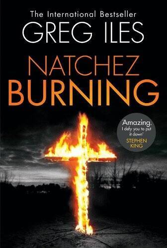 Natchez Burning: A Novel (Penn Cage Novels) - Paperback By Iles, Greg - GOOD
