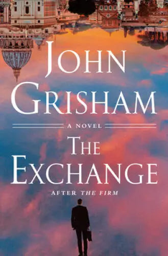 The Exchange: After The Firm (The Firm Series) - Hardcover - VERY GOOD