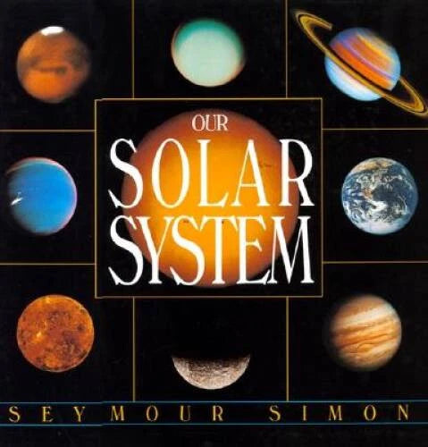 Our Solar System - Hardcover By Simon, Seymour - VERY GOOD