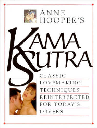 Anne Hooper's Kama Sutra - Hardcover By Hooper, Anne - VERY GOOD