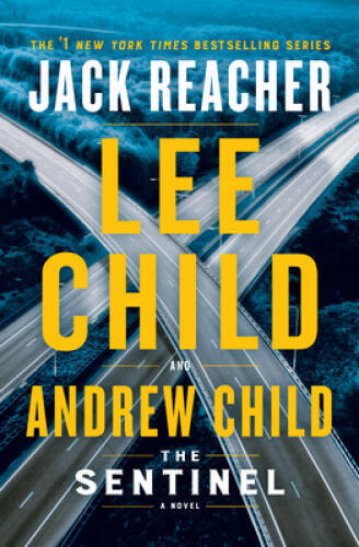 The Sentinel: A Jack Reacher Novel - Hardcover By Child, Lee - GOOD