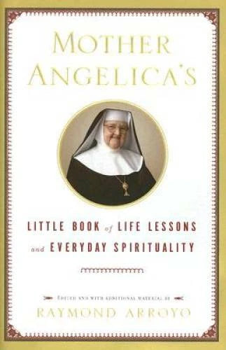 Mother Angelica's Little Book of Life Lessons and Everyday  - VERY GOOD