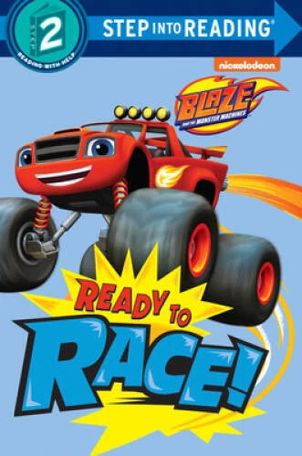 Ready to Race! (Blaze and the Monster Machines) (Step into Reading) - GOOD